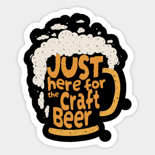 Just Here For The Craft Beer Local Brewery Drink Lover Funny Sticker